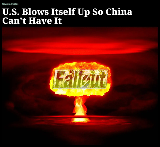 picture of The Onion website with headline: "U.S. Blows Itself Up So China Can't Have It" and showing photo of a nuclear mushroom cloud explotion; the Fallout logo has been superimposed on the mushroom cloud